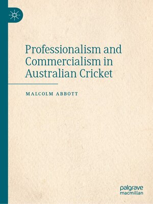 cover image of Professionalism and Commercialism in Australian Cricket